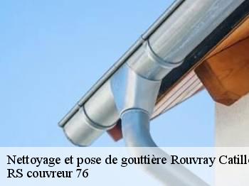 Nettoyage et pose de gouttière  rouvray-catillon-76440 RS couvreur 76